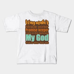 Way maker Miracle worker Christian Kids T-Shirt